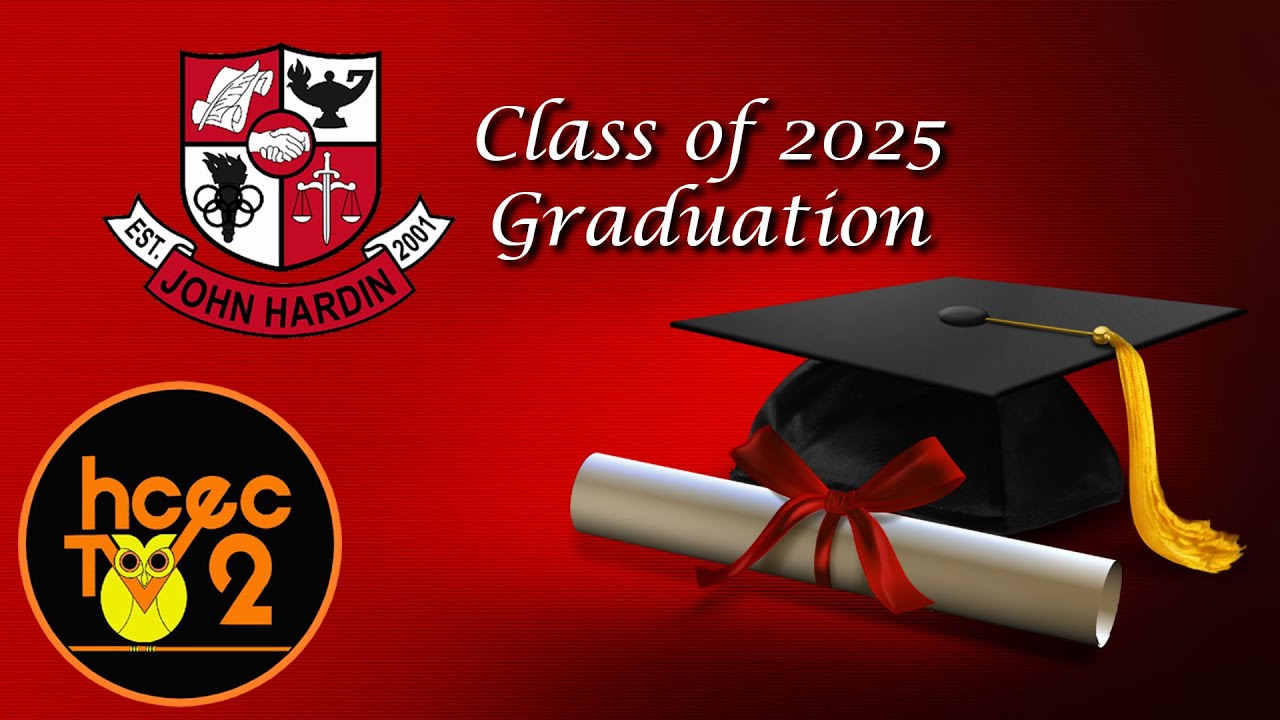 John Hardin High School Graduation - Class of 2025 - YouTube