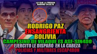 RODRIGO PAZ ESCAPARÁ, EJERCITO ASE-SI-N4 CAMPESINO EN VILAQUE Y HUYE JUNTO A LA POLICI4.