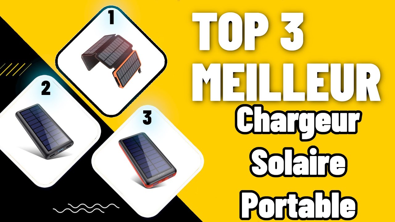 TOP 3 : Meilleur Chargeur Solaire Portable 2021 