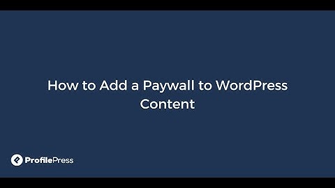 How to Add a Paywall to WordPress Content using ProfilePress