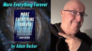 Review: More Everything Forever by Adam Becker
