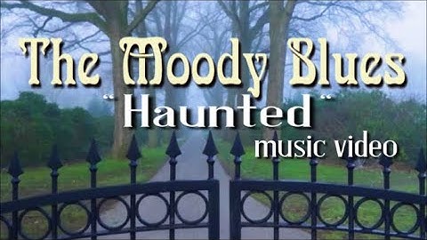 THE MOODY BLUES "Haunted" music video w/filmed imagery. 1999 deep cut. Video by Visualize Prog.