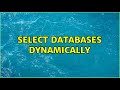 Select databases dynamically (2 Solutions!!)
