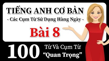 Học tiếng Anh với phương pháp dễ dàng này! 100 từ và cụm từ tiếng Anh hữu ích! Nói tiếng Anh Mỹ!