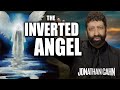 The Inverted Angel | Jonathan Cahn Sermon