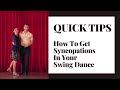 Quick Tips - How To Get More Syncopations In Your Swing Dance