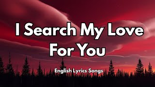 I Search My Love For Yous New Best Love Romantic English  2025