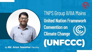 United Nation Framework Convention on Climate Change (UNFCCC) | TNPSC | Group 2 Mains United Nation Framework Convention on Climate Change (UNFCCC) | TNPSC | Group 2 Mains