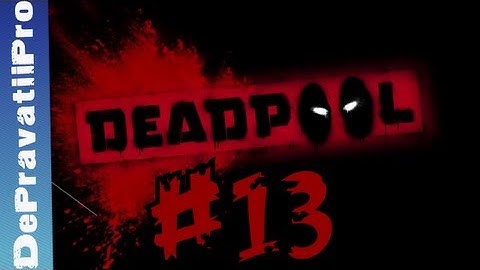 Deadpool Part 13 Walkthrough-Playthrough-Gameplay-Let