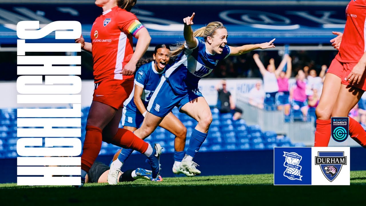 Highlights | Birmingham City Women 3-1 Durham | Blues Come From Behind to Secure Victory