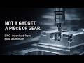 Not A Gadget. A Piece Of Gear.