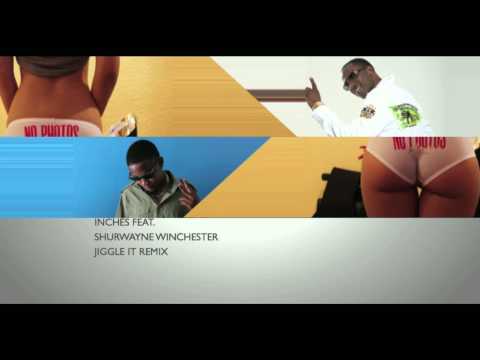 Inches feat. Shurwayne Winchester - JIGGLE IT REMIX (song)