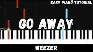Weezer - Go Away Easy Piano Tutorial