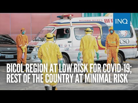 Bicol Region at low risk for COVID-19; rest of the country at minimal risk
