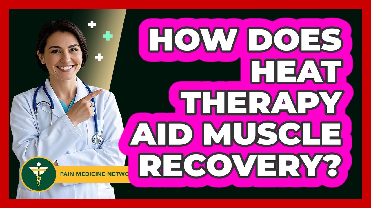 How Does Heat Therapy Aid Muscle Recovery?