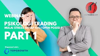 WEBINAR PSIKOLOGI TRADING | TOPGROWTH FUTURES | PART 1