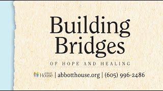 Abbott House Building Bridges Home and Healing 2023
