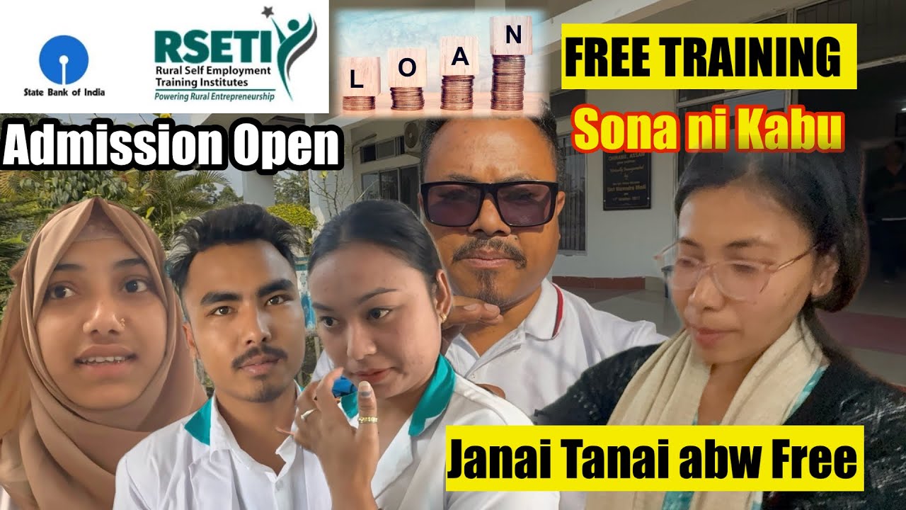 Free ao nw Training || Loan ni Bebosta bw Dong || RSETI Kajalagaon, Chirang