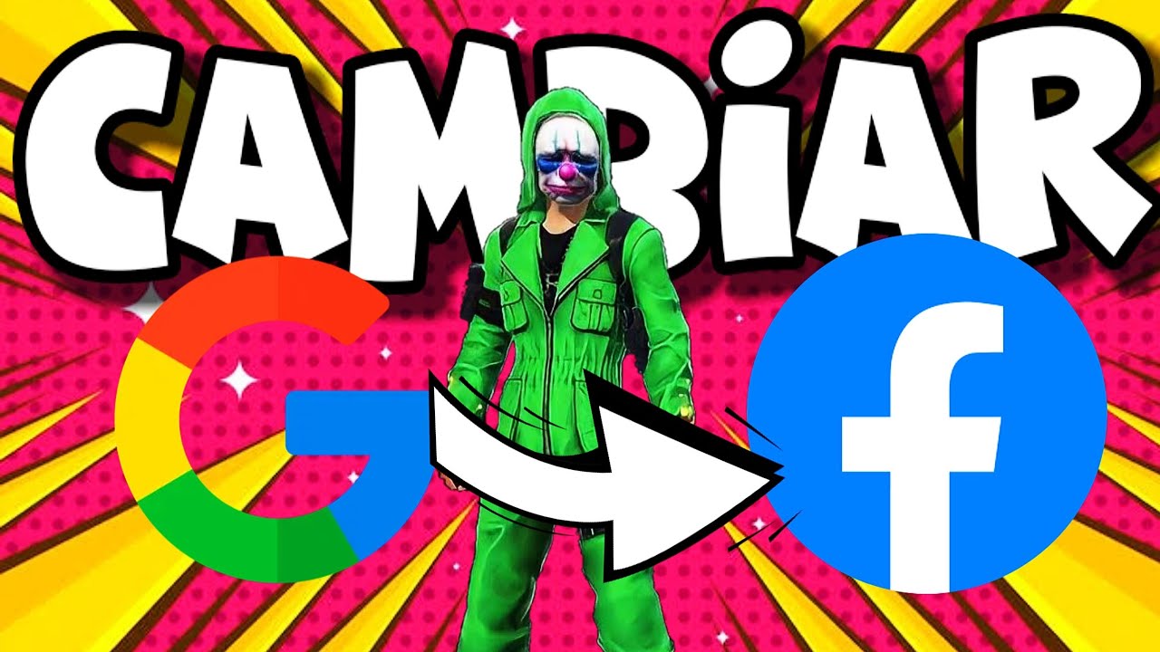 ¿Cómo CAMBIAR mi cuenta de GOOGLE a FACEBOOK Free Fire? - YouTube