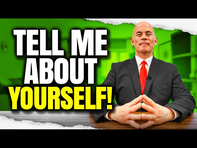 TELL ME ABOUT YOURSELF!