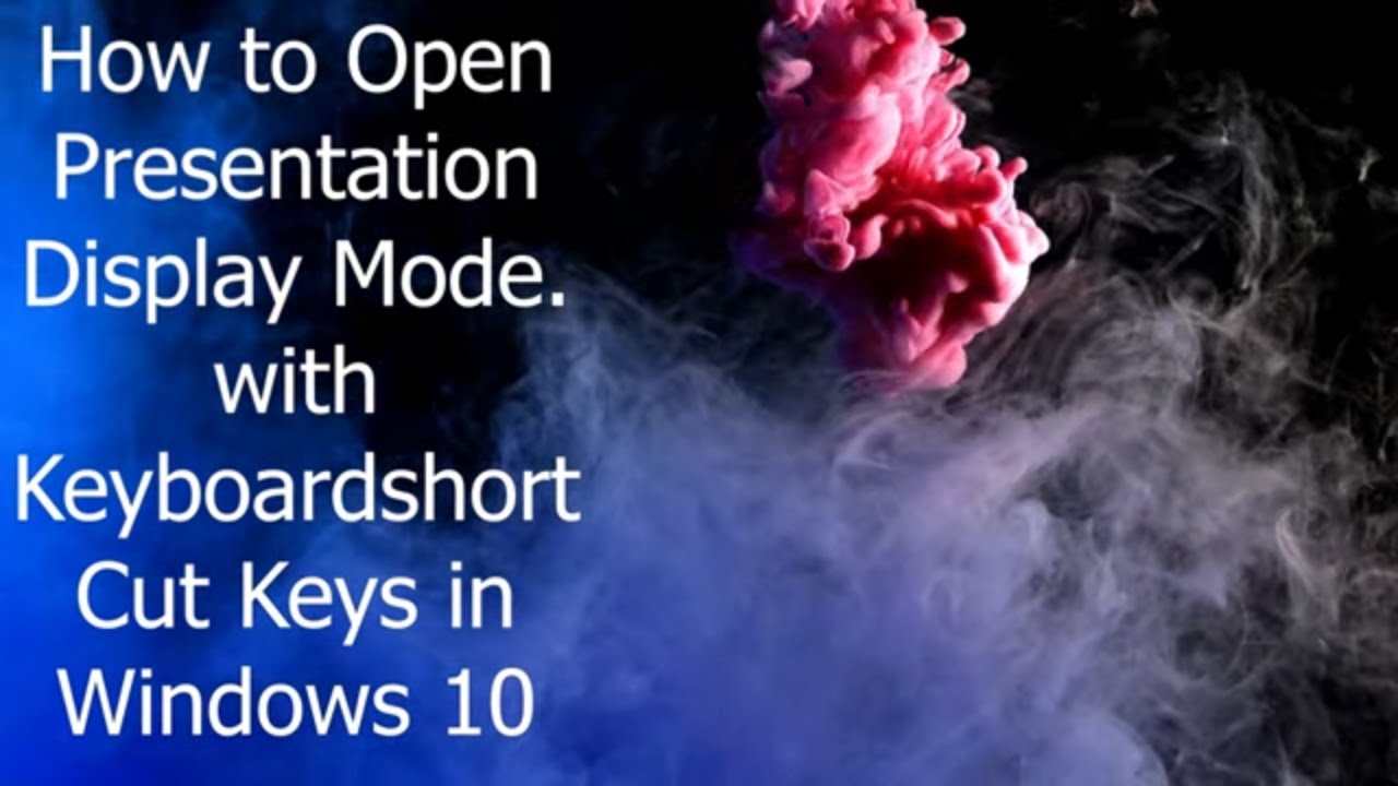 How to Open Windows 10 Projection Mode with keyboard shortcut ...