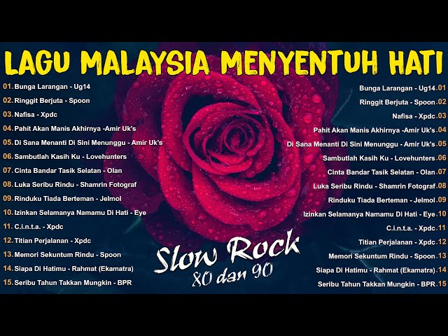 Lagu Slow Rock Malaysia Terbaik - Lagu Jiwang 80/90an - Lagu Malaysia Lama Terbaik class=