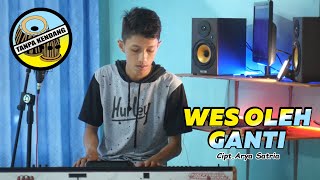 Wes Oleh Ganti_Cover Tanpa Kendang