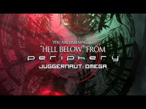 PERIPHERY - Hell Below (FULL SONG) - PERIPHERY - Hell Below (FULL SONG)