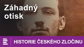 Historie českého zločinu: Záhadný otisk