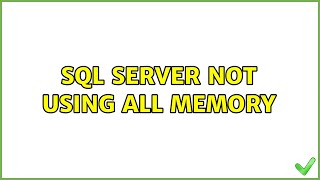 SQL Server not using all memory (2 Solutions!!)