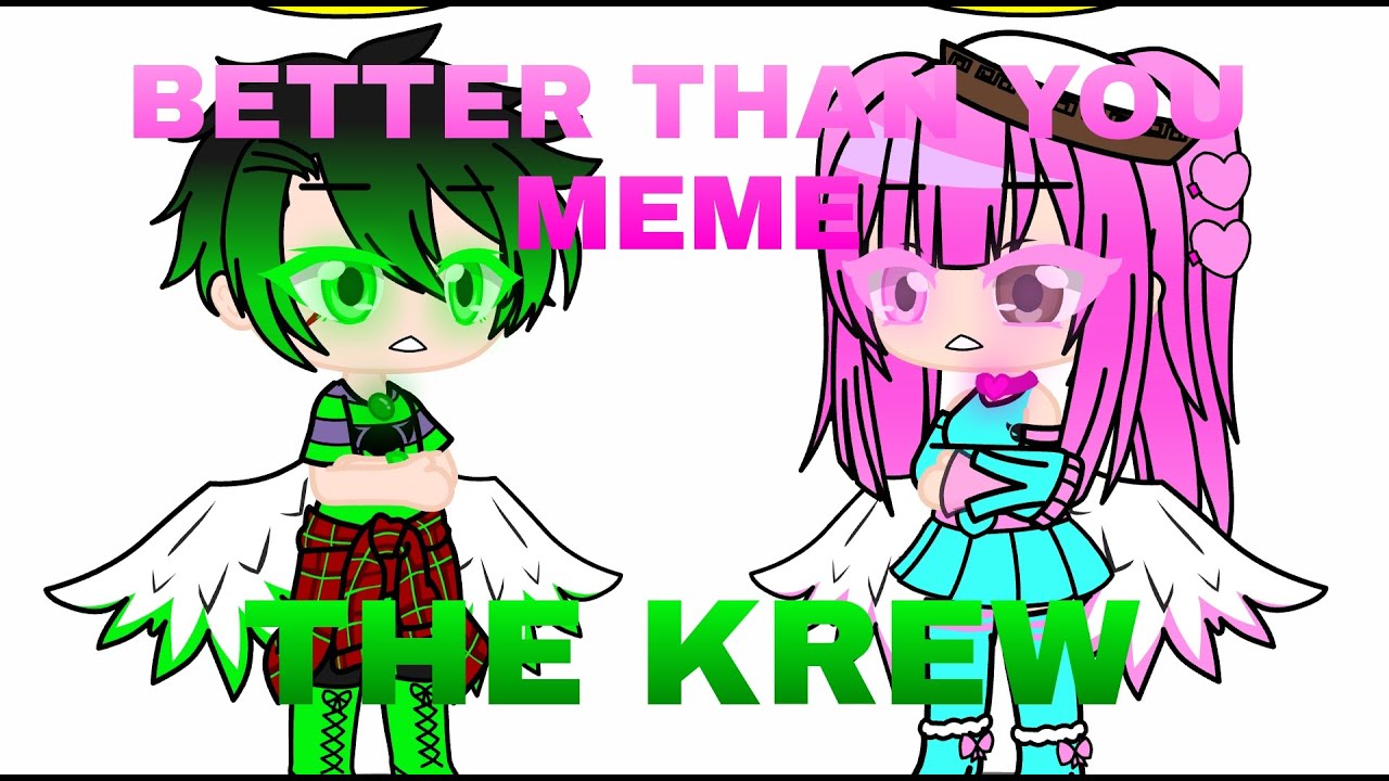 BETTER THAN YOU MEME THE KREW RAINBOW AND DRACO - YouTube