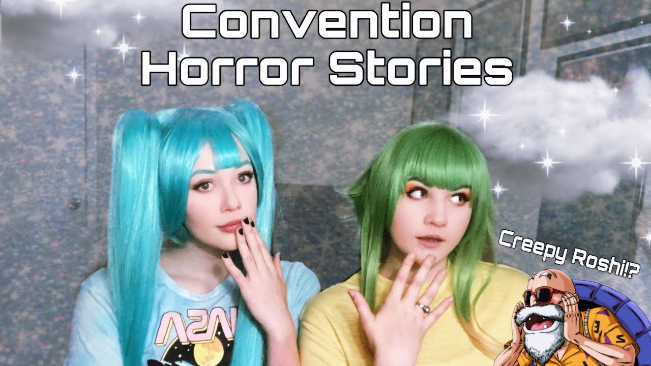 Convention Horror Stories