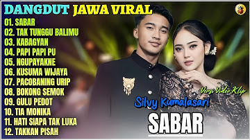 Album Silvy Kumalasari || SABAR - TAK TUNGGU BALIMU - KABAGYAN - Dangdut Koplo Terbaru 2025 - Viral