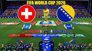SWITZERLAND vs BOSNIA - FIFA World Cup 2026 - Round 2 | Full Match Complet | Simulation PES