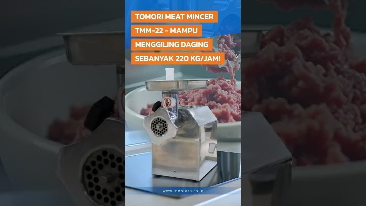 TOMORI MEAT MINCER TMM-22 - MAMPU MENGGILING DAGING SEBANYAK 220 KG/JAM 