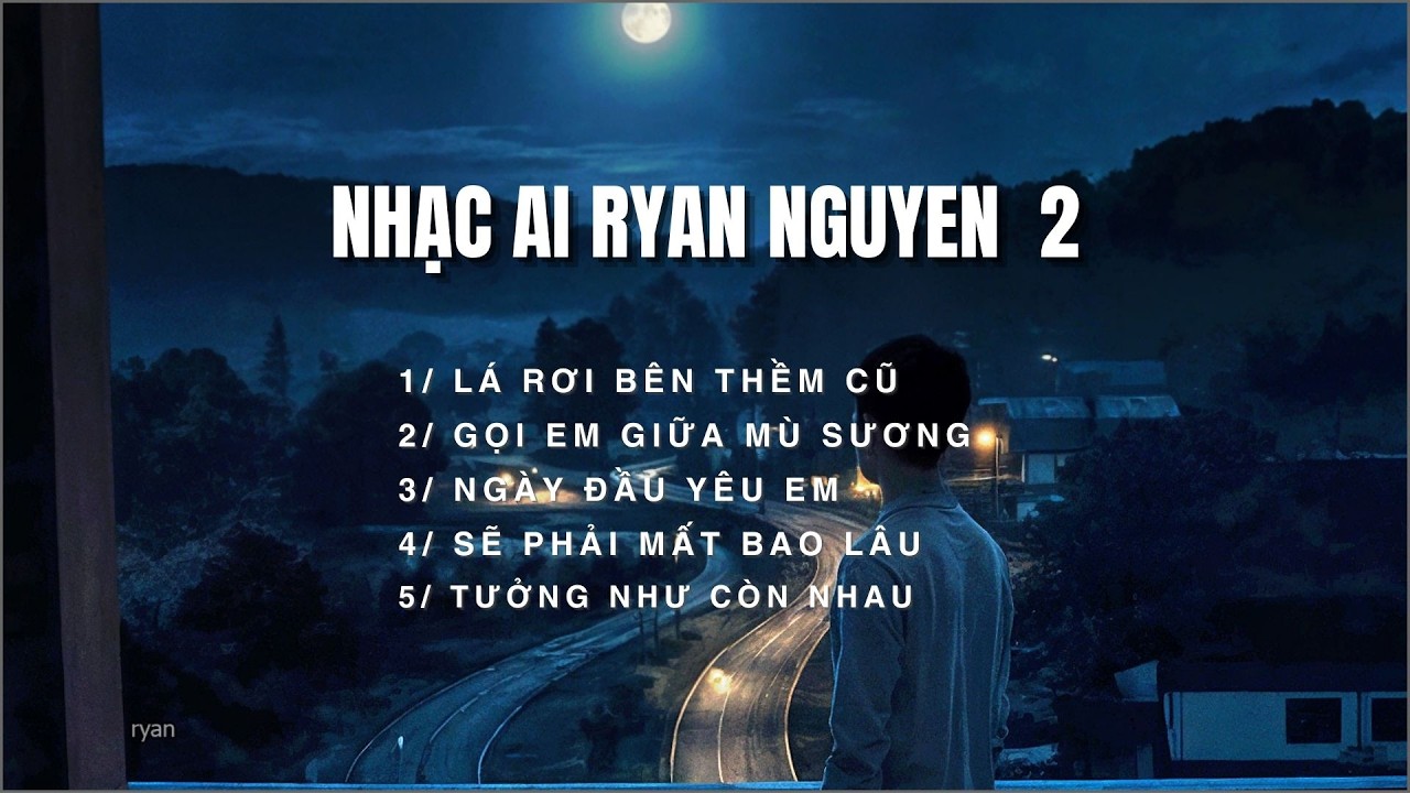 NHẠC AI RYAN NGUYEN 2