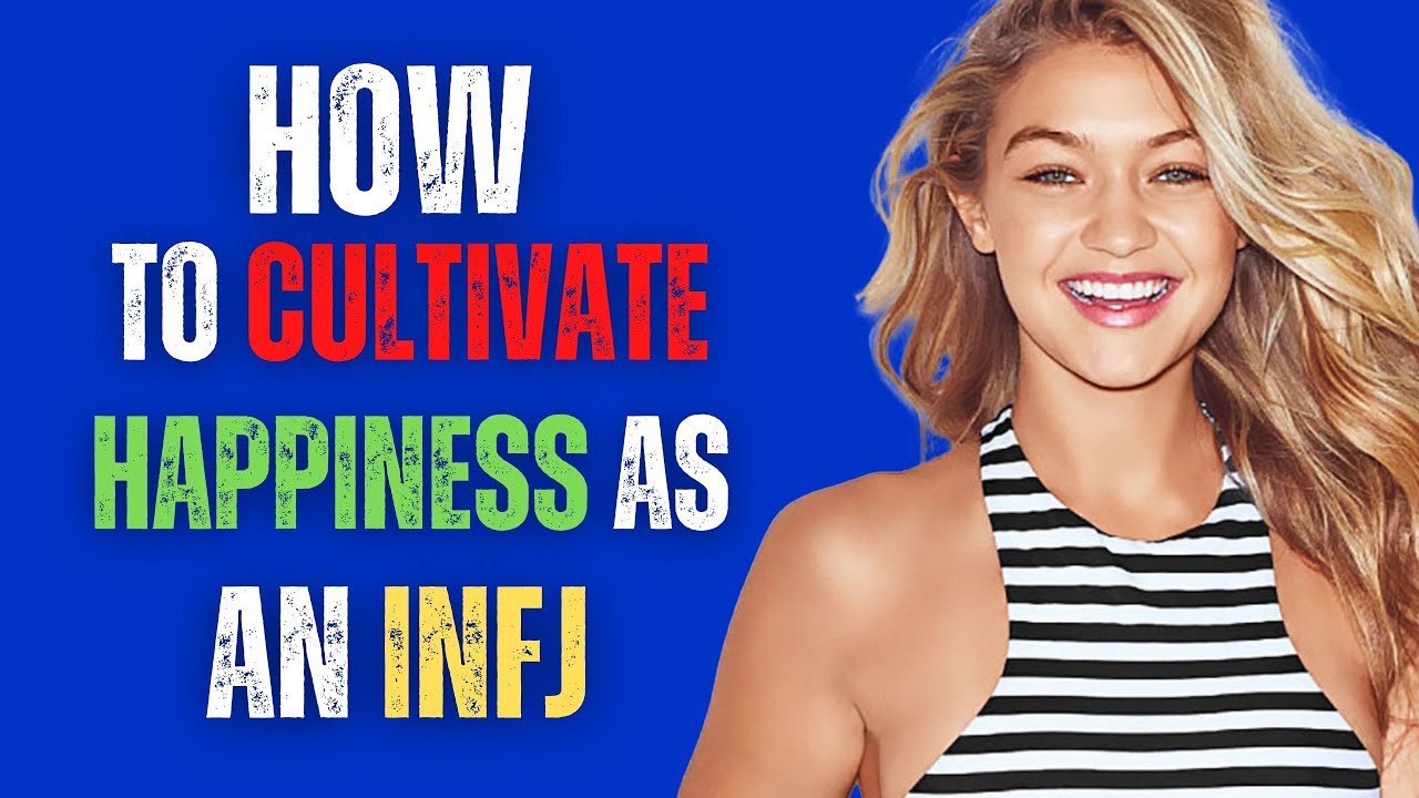 Happiness for INFJs : A Guide to Cultivating Joy and Fulfillment - YouTube