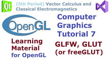 050 - (SETUP) OpenGL Graphics Tutorial 7 - GLFW, GLUT (freeGLUT), OpenGL Learning Material
