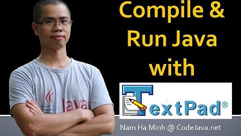 How to Compile and Run a Java Program with TextPad