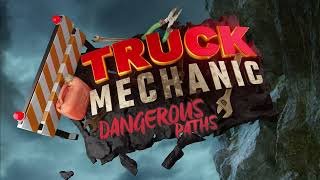Truck Mechanic: Dangerous Paths - Developer's Diary