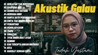 15 Album Akustik Galau 'BERLAYAR TAK BERTEPIAN' Indah Yastami