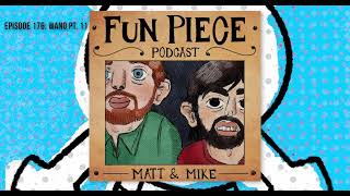 Episode 176: Wano Pt. 11