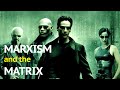 Marxism and the Matrix