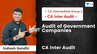 Audit of Government Companies | CA Inter Audit | Indresh Gandhi