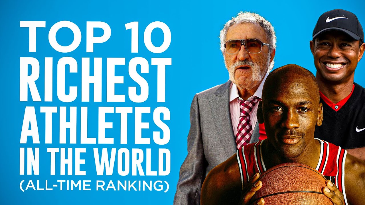 Top 10 Richest Athletes In The World All Time Ranking - YouTube