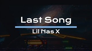 Lil Nas X - Last Song (Lyric Video)