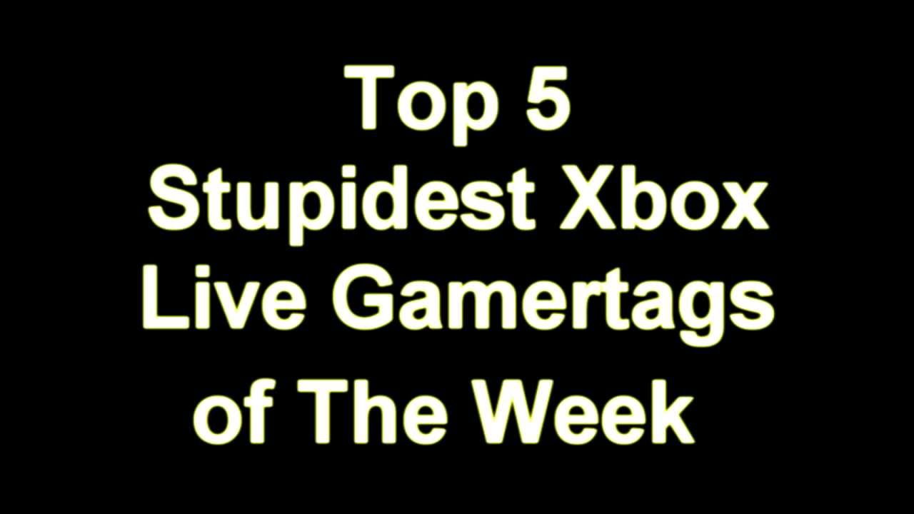top-5-stupidest-xbox-live-gamertags-of-the-week-episode-1-youtube