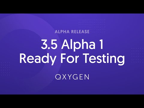 Oxygen 3.5 Alpha 1 - Ready For Testing