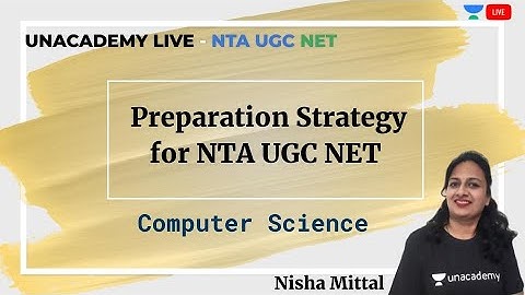 Preparation Strategy | Computer Science | Unacademy Live - NTA UGC NET |  Nisha Mittal