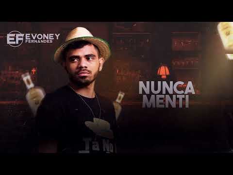 NUNCA MENTI - EVONEY FERNANDES - MUSGA DE HOMI (CD NOVO 2023)